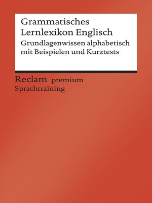 cover image of Grammatisches Lernlexikon Englisch. Grundlagenwissen alphabetisch mit Beispielen und Kurztests